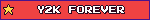 Y2K FOREVER blinkie