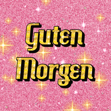 Guten Morgen, Glitzerkarte 3 mit Funkeln