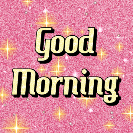 Good Morning glitter card 3, sparkly animated GIF